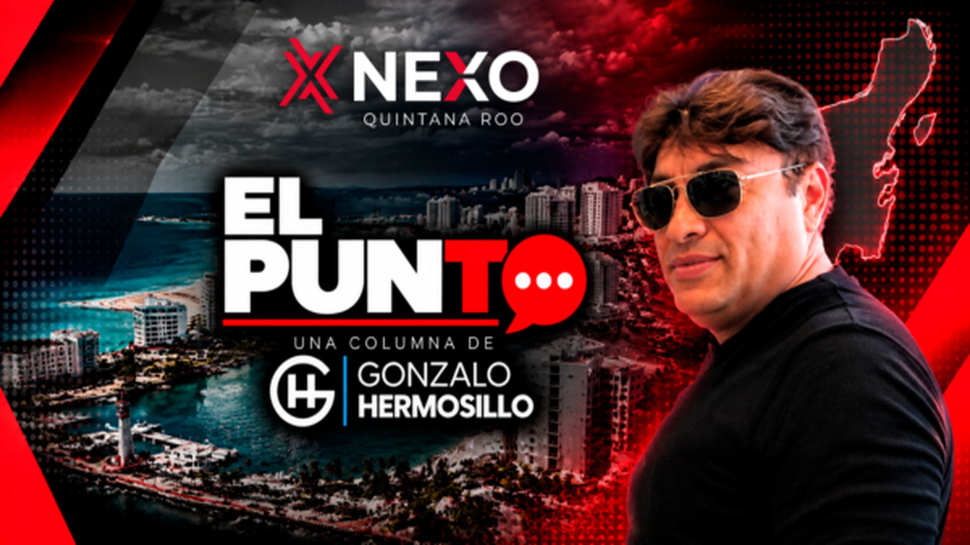 El Punto, columna de Gonzalo Hermosillo en NEXO Quintana Roo