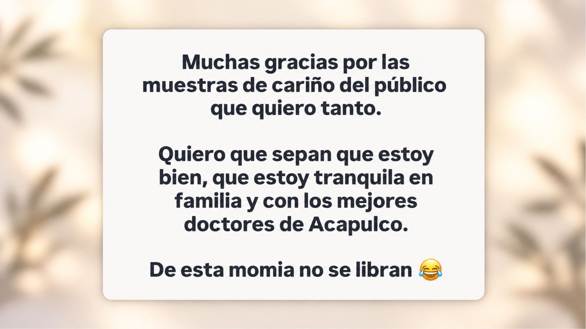 Mensaje de Laura Bozzo en el que asegura estar bien en Acapulco y escribe «De esta momia no se libran»